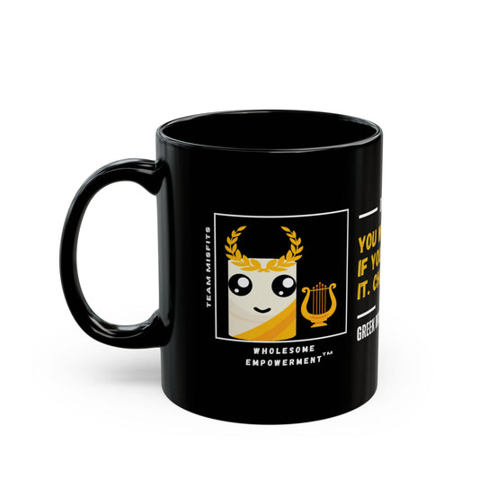 Greek Marshmallow Inspiring Quote Black Coffee Mug - 11oz & 15oz - Perfect Gift for Dreamers
