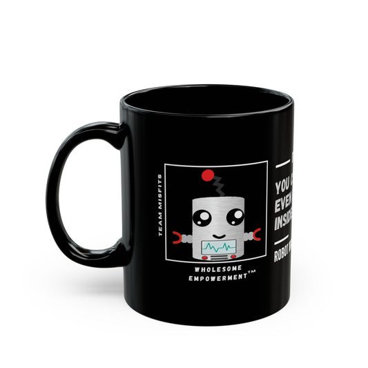 Robot Marshmallow Inspiring Quote Black Coffee Mug - 11oz & 15oz - Perfect Gift for Dreamers